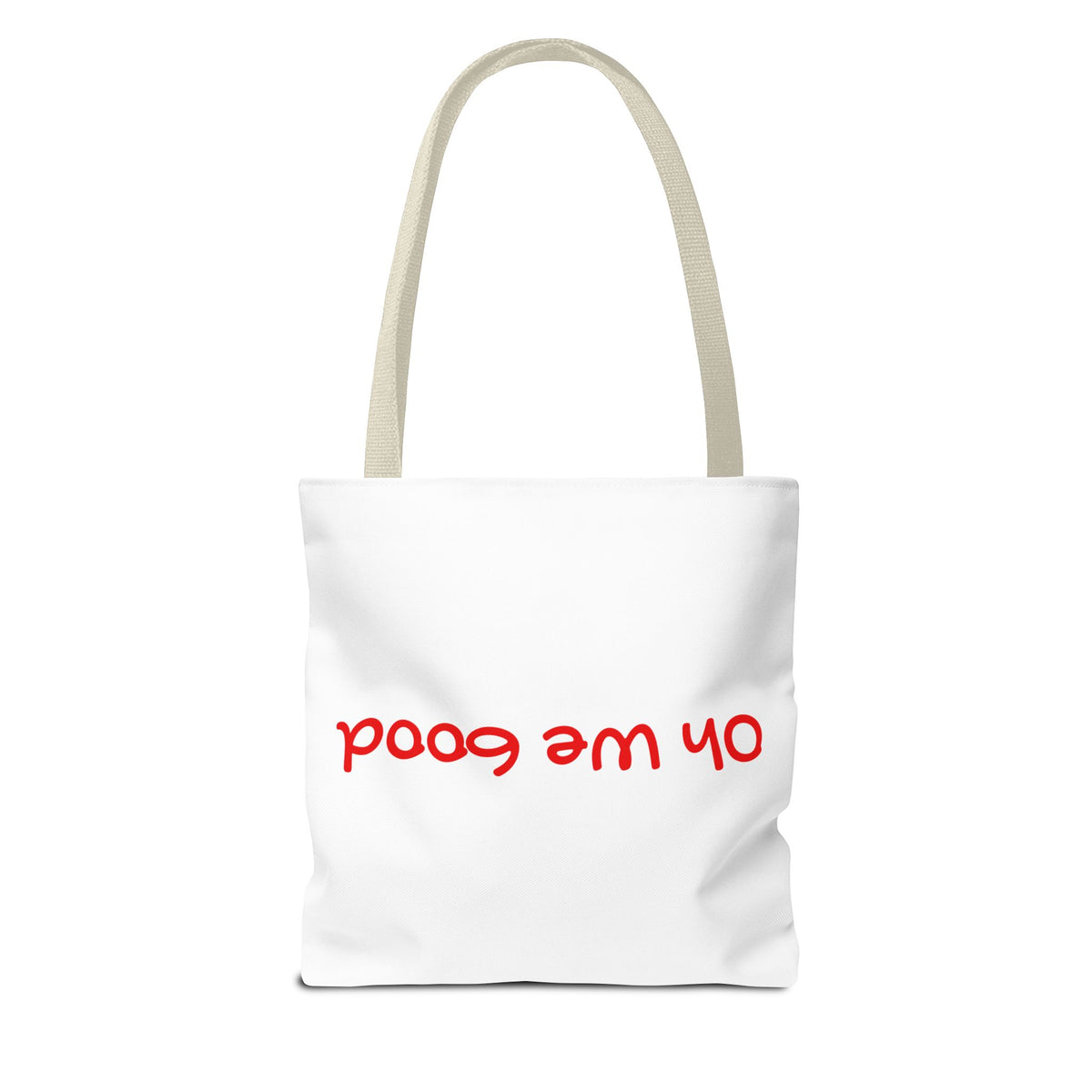 'Oh We Good' Tote Bag