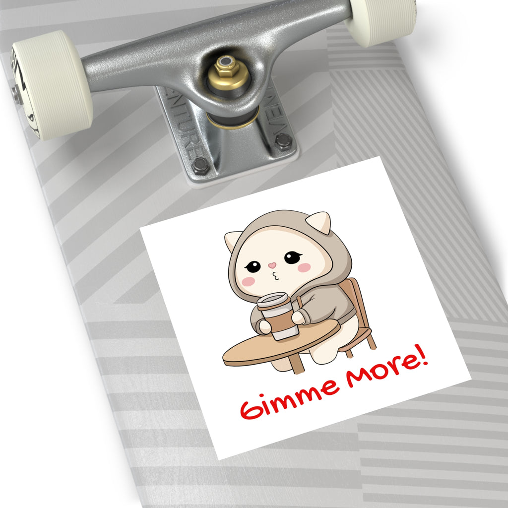 "Gimme More!" Square Vinyl Sticker