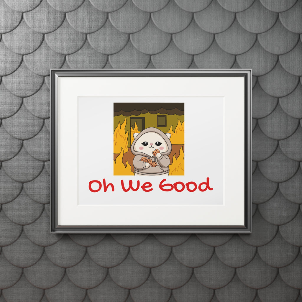 "Oh We Good" Kawaii Wall Art