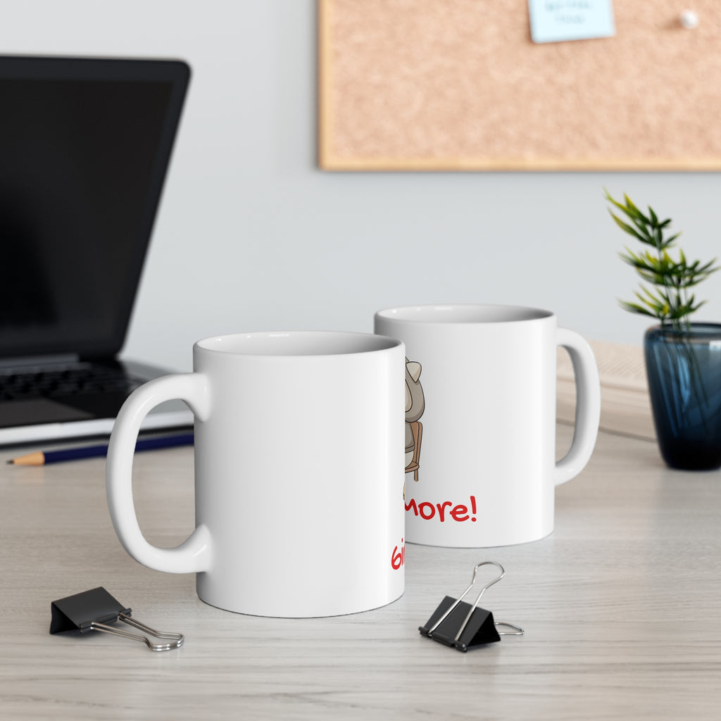 "Gimme More!" Mug