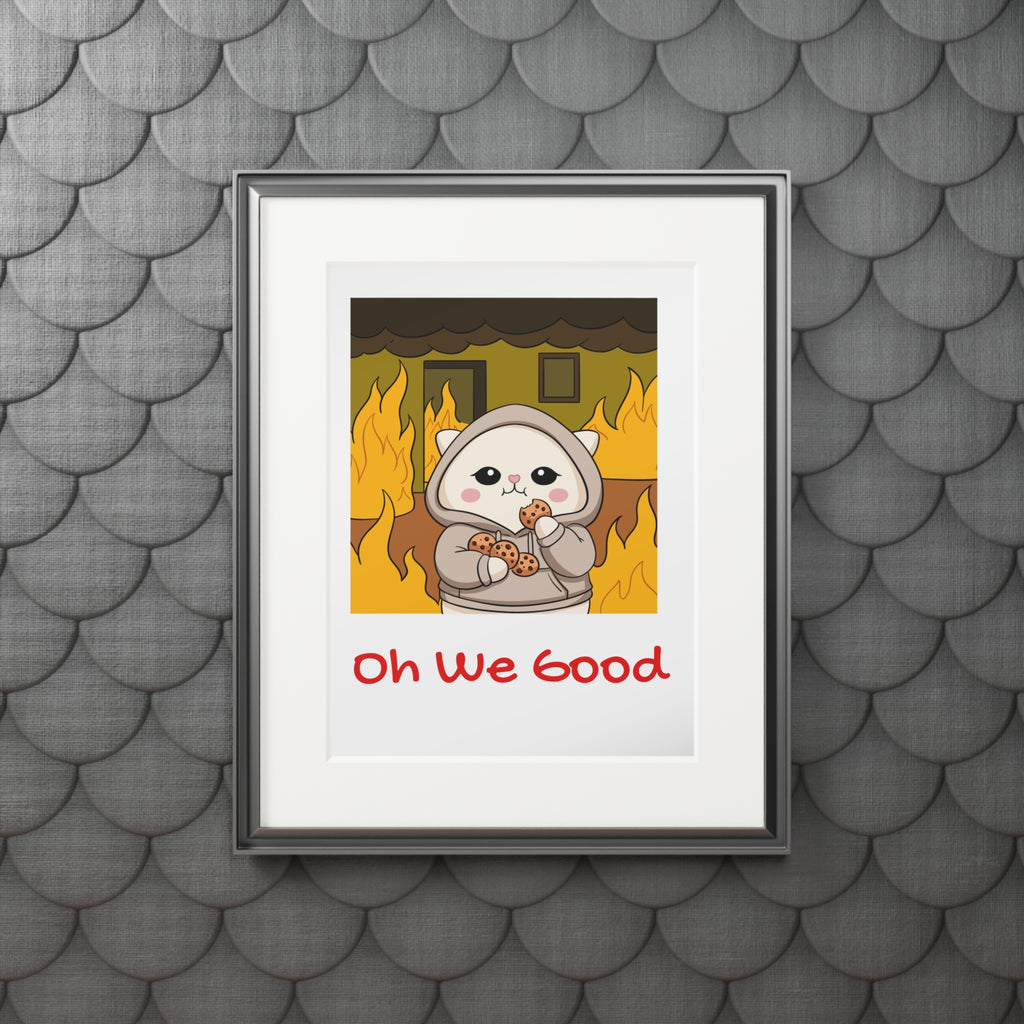 "Oh We Good" Kawaii Wall Art