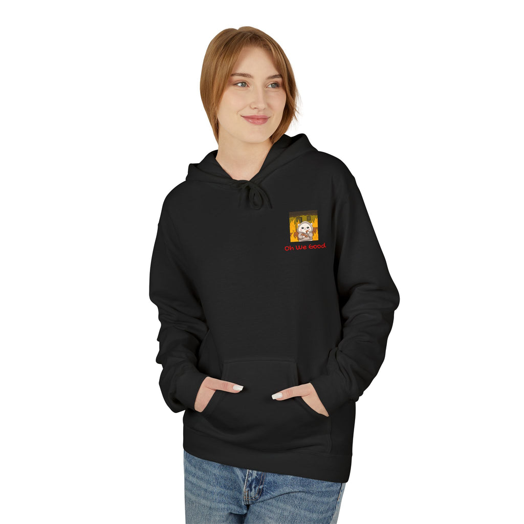 "Oh We Good" Fleece Hoodie