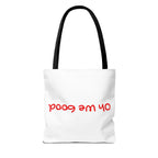 'Oh We Good' Tote Bag