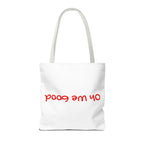 'Oh We Good' Tote Bag