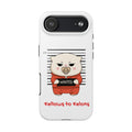 ‘Fellows to Felons’ Tough Phone Cases