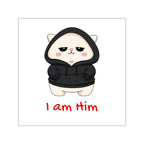"I am Him" Square Vinyl Sticker