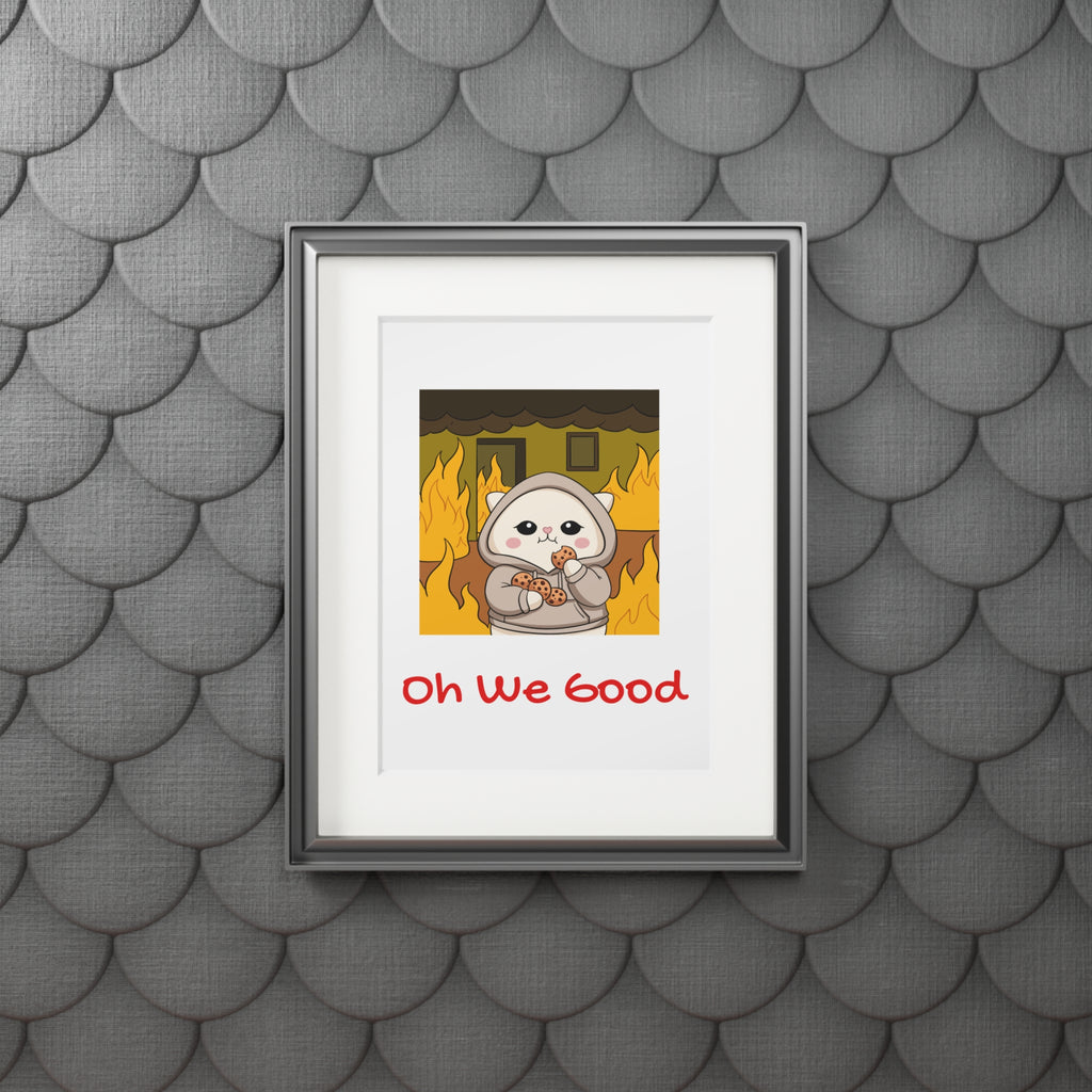 "Oh We Good" Kawaii Wall Art