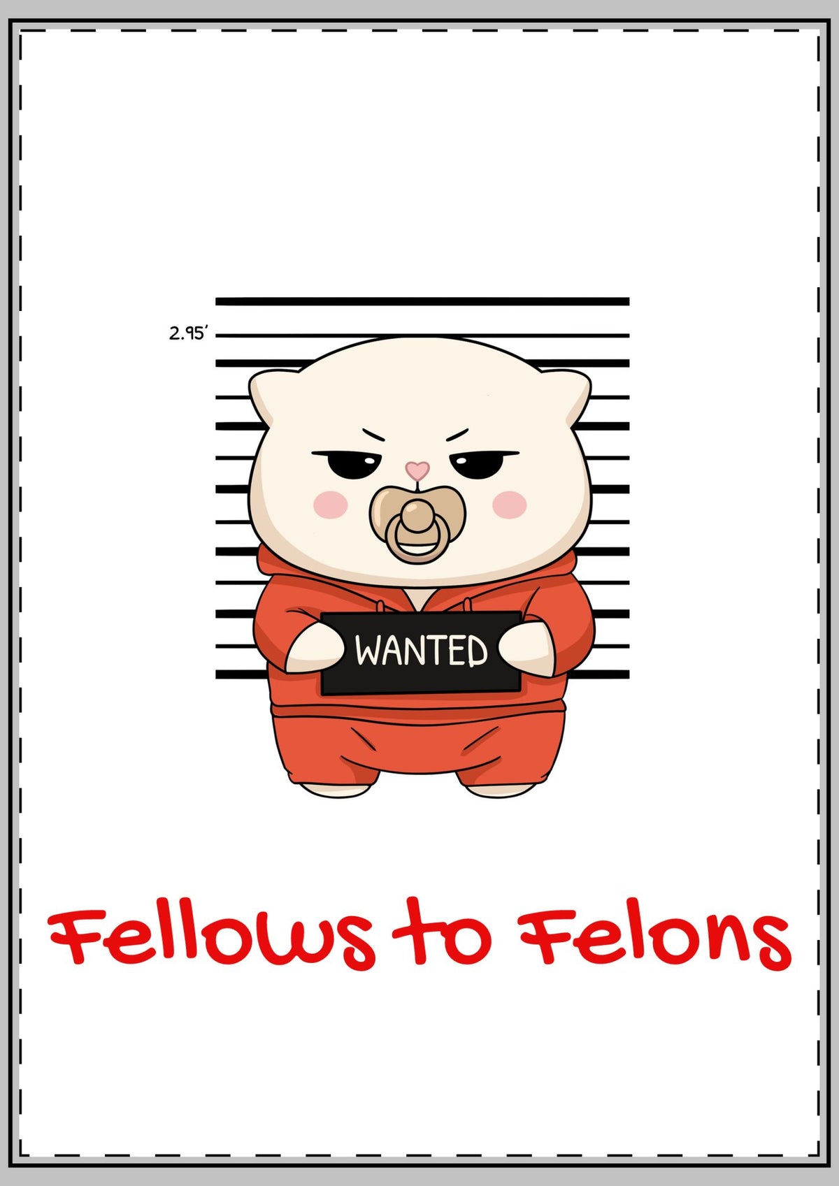 Fellows to Felons Greeting Card