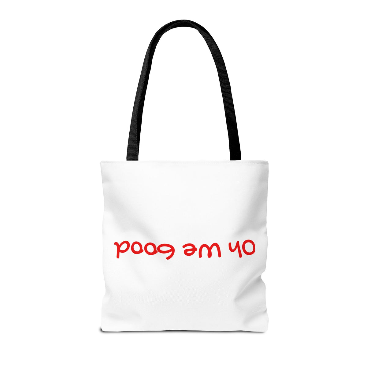 'Oh We Good' Tote Bag