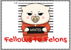 Fellows to Felons Greeting Card