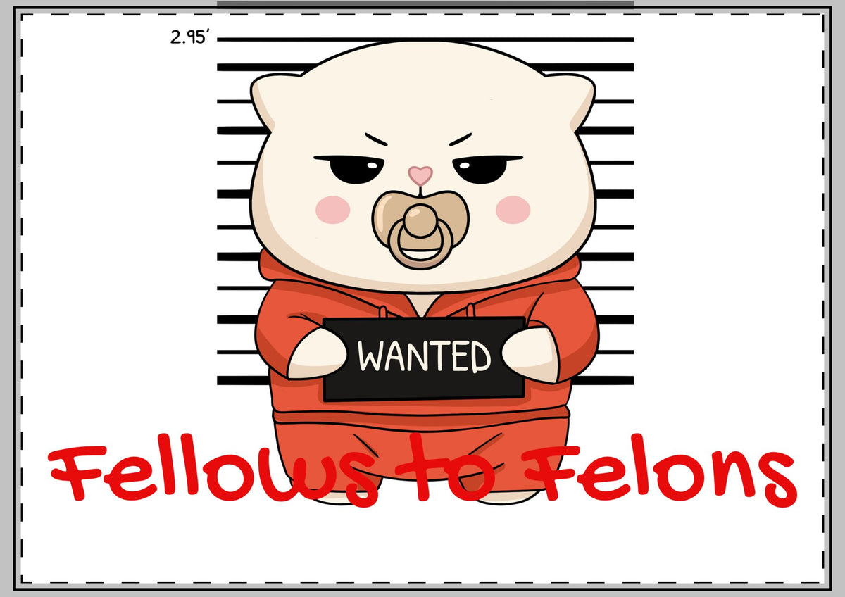 Fellows to Felons Greeting Card