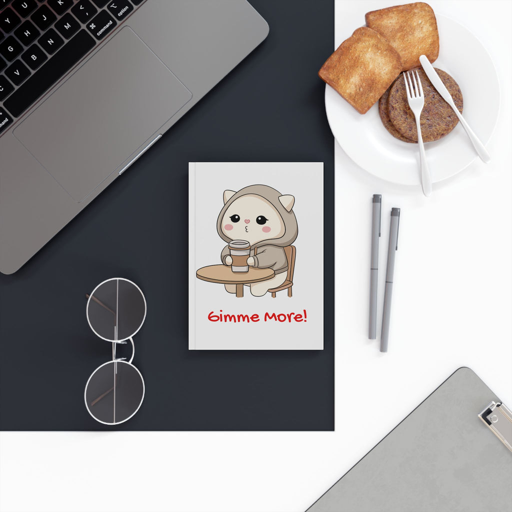 "Gimme More!" Hardcover Journal