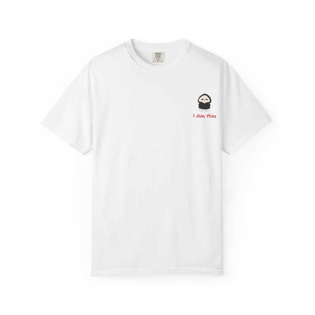 "I Am Him" T-Shirt