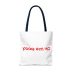 'Oh We Good' Tote Bag