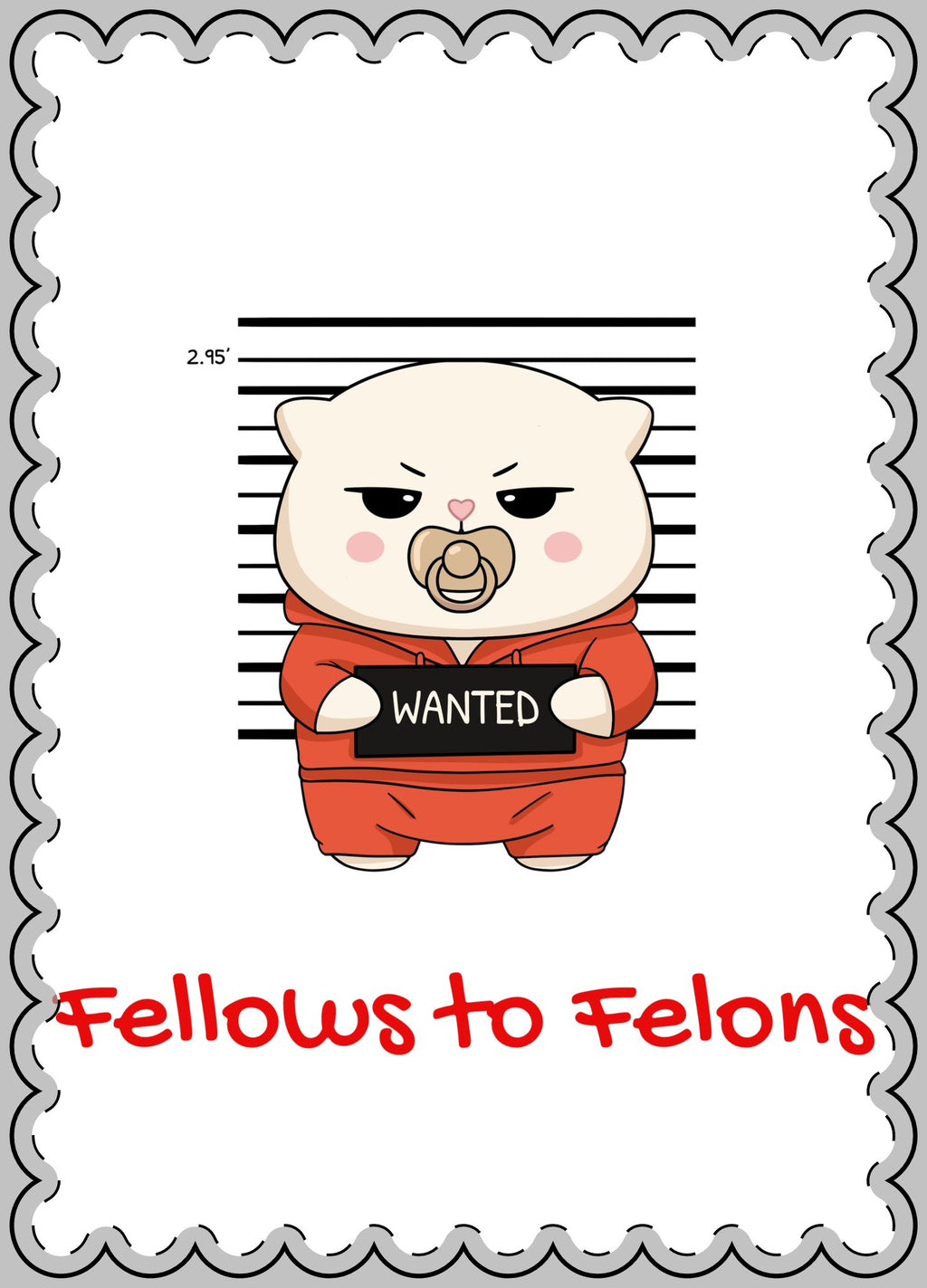 Fellows to Felons Greeting Card