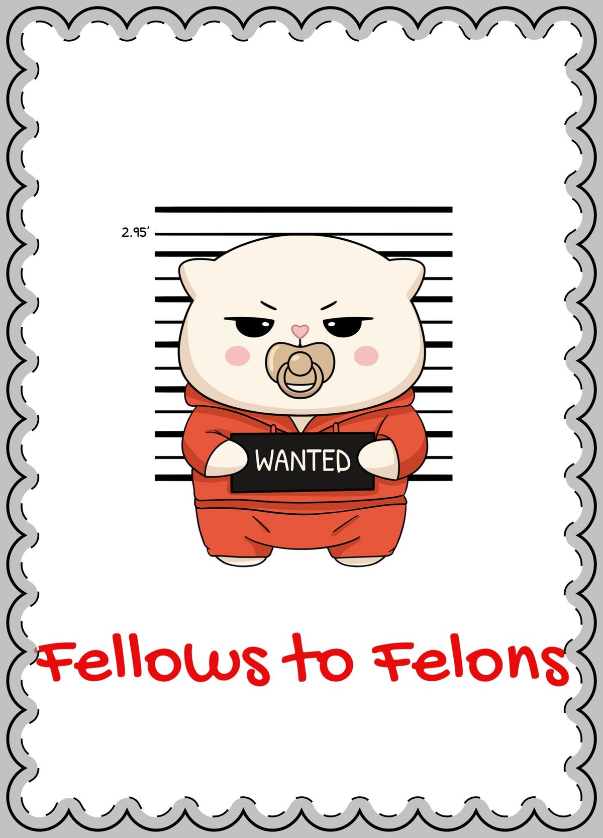Fellows to Felons Greeting Card