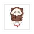 "Sup?" Square Vinyl Stickers