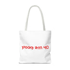 'Oh We Good' Tote Bag