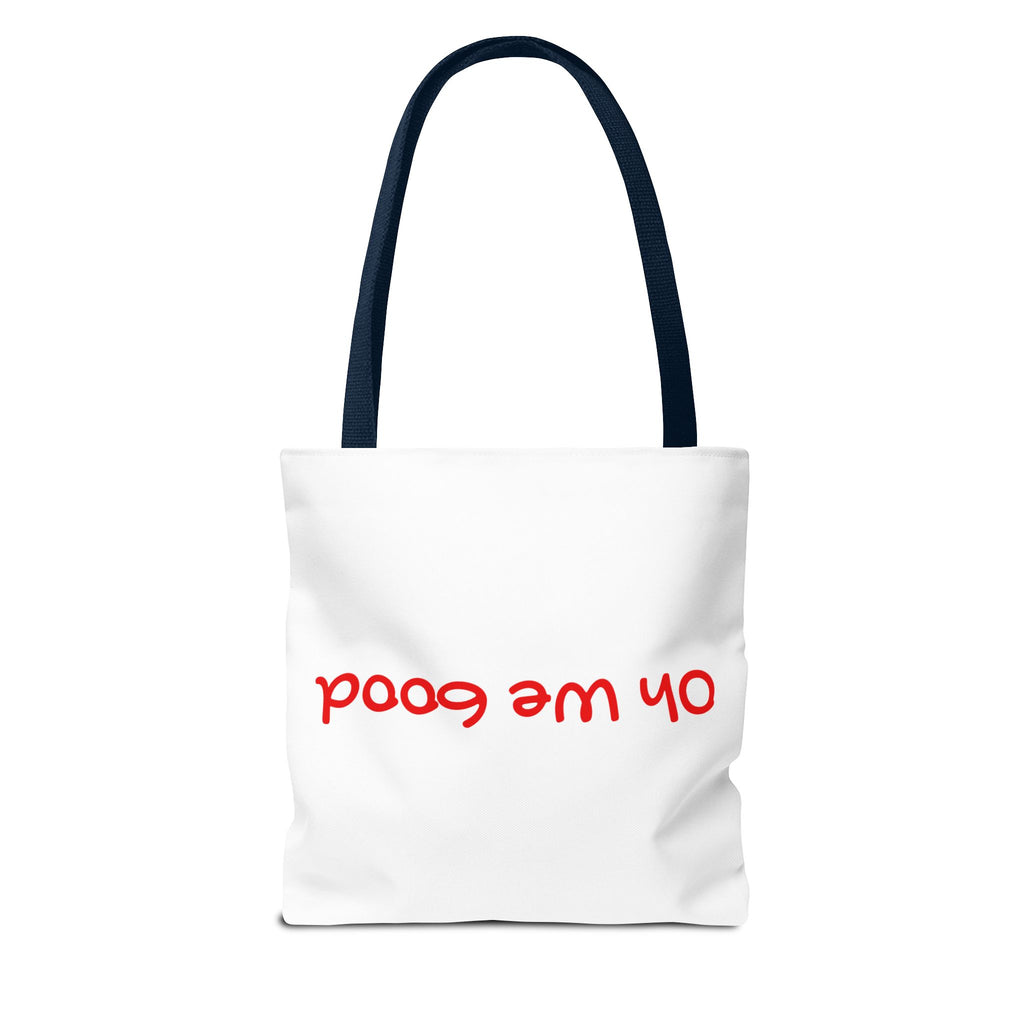 'Oh We Good' Tote Bag