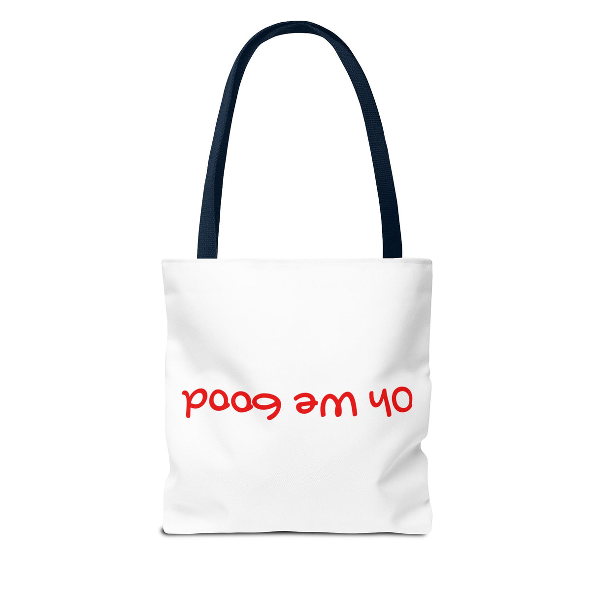 'Oh We Good' Tote Bag