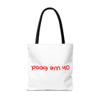 'Oh We Good' Tote Bag
