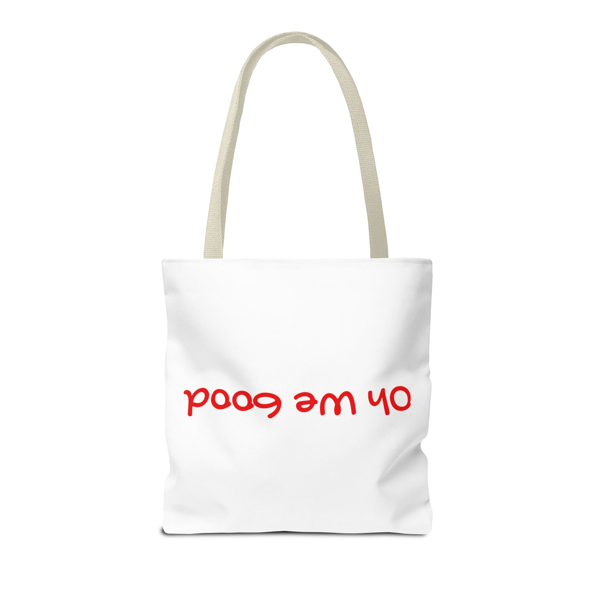 'Oh We Good' Tote Bag