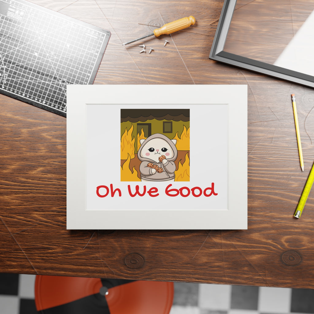 "Oh We Good" Kawaii Wall Art