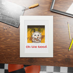 "Oh We Good" Kawaii Wall Art