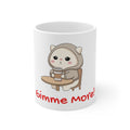 "Gimme More!" Mug
