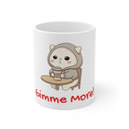 "Gimme More!" Mug