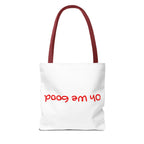'Oh We Good' Tote Bag