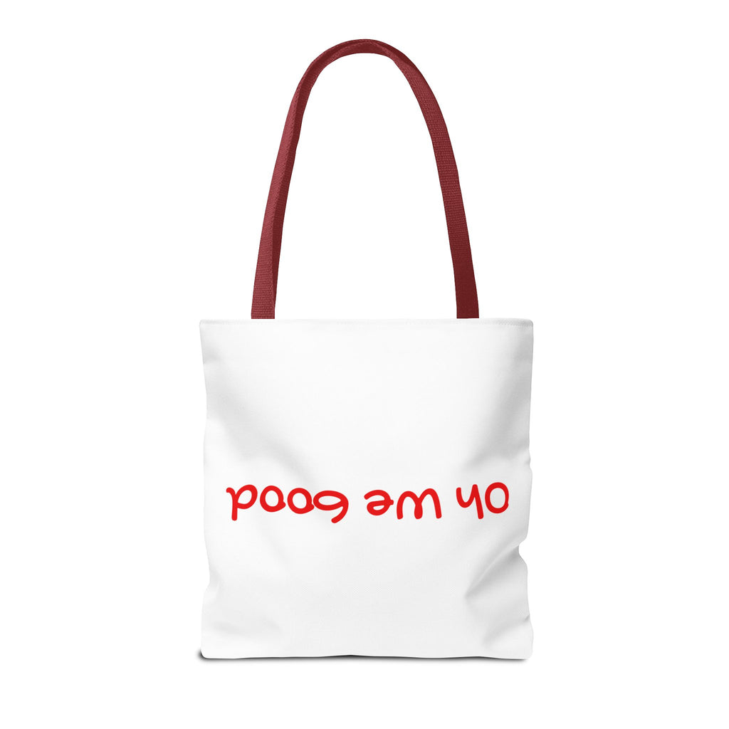 'Oh We Good' Tote Bag